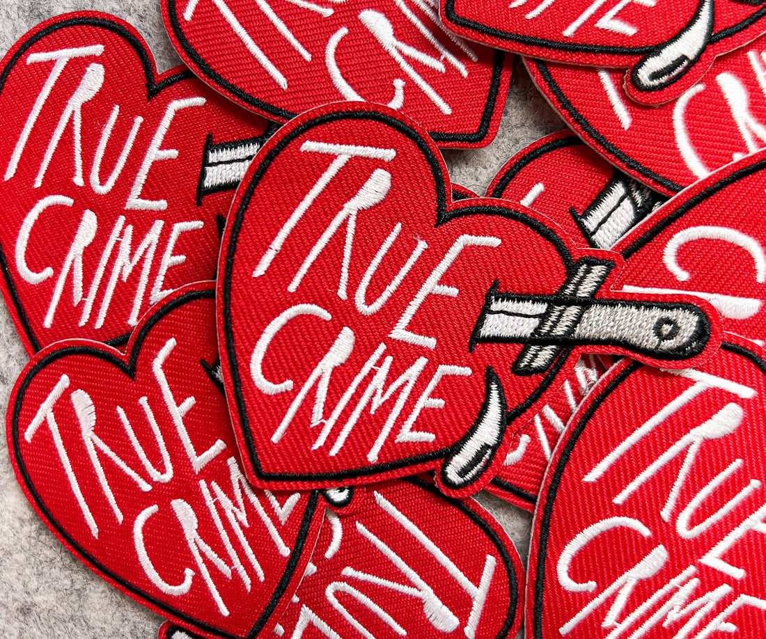 True Crime Patch, Heart Patch, Sassy Patch, Wicked Patch, Cruel Patch, Valentines Day Patches